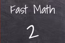 Fast Math 2