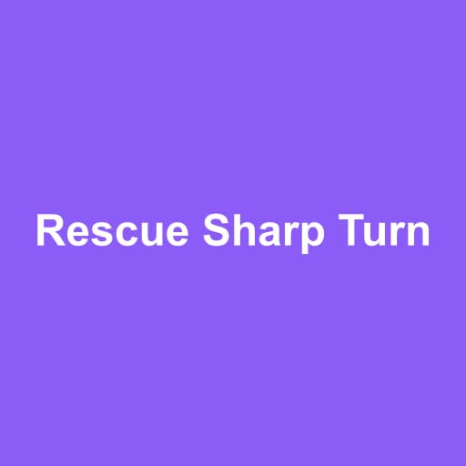 Rescue Sharp Turn